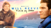 Will Reeve honors dad Christopher's final epic adventure in new special
